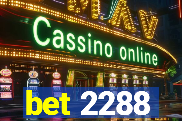 bet 2288